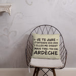 Tire toi en Ardèche - Coussin décoratif et humoristique sur l'Ardèche - Ici & Là - T-shirts & Souvenirs de chez toi