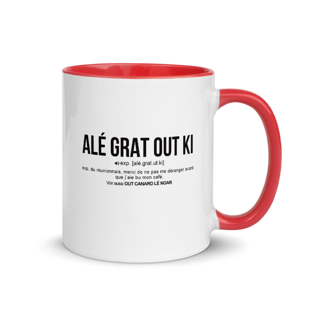 Définition drôle Alé grat out ki pour le café des Réunionnais le matin  - Mug Tasse Couleurs intérieures - Ici & Là - T-shirts & Souvenirs de chez toi