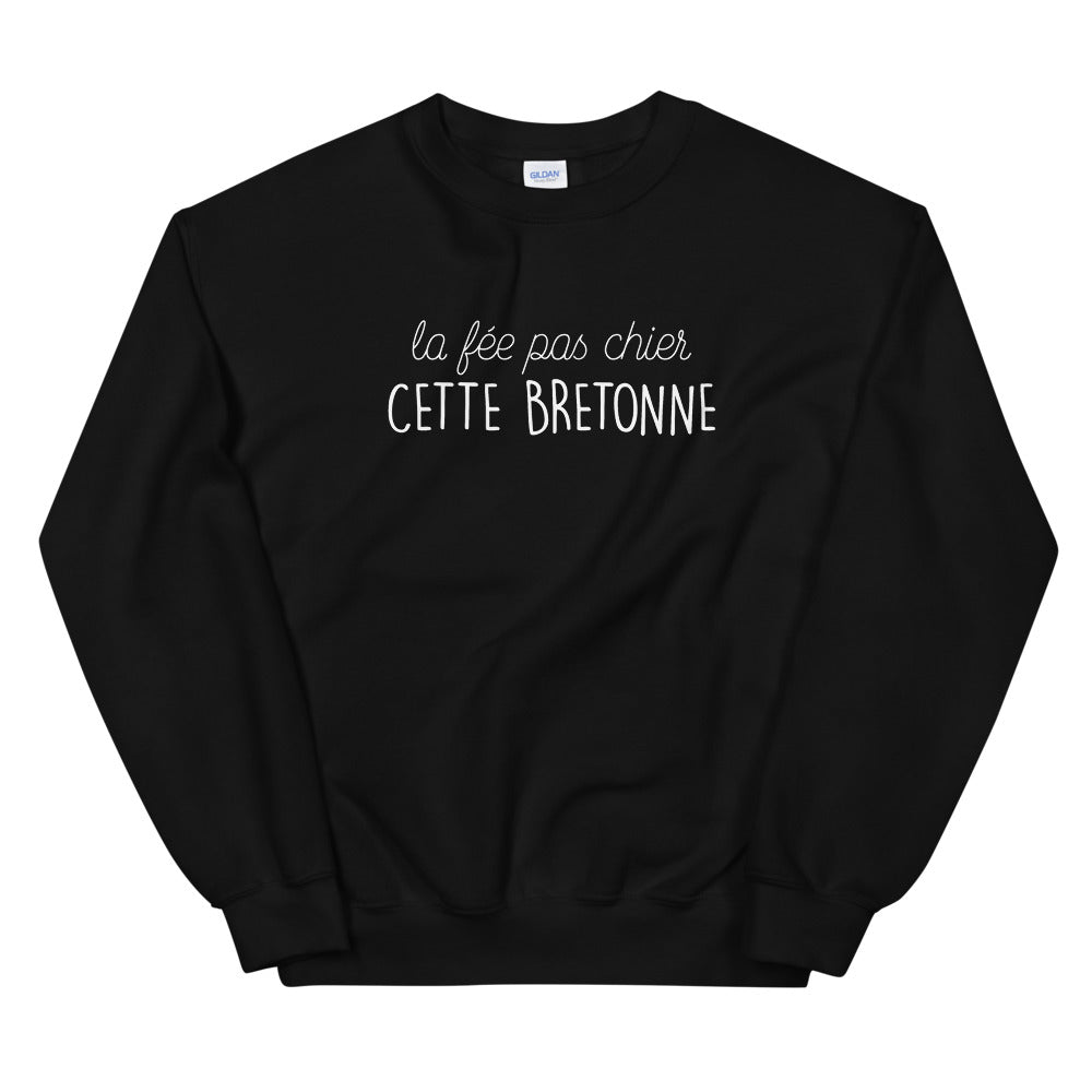 fée pas chier cette Bretonne - Sweatshirt - Ici & Là - T-shirts & Souvenirs de chez toi