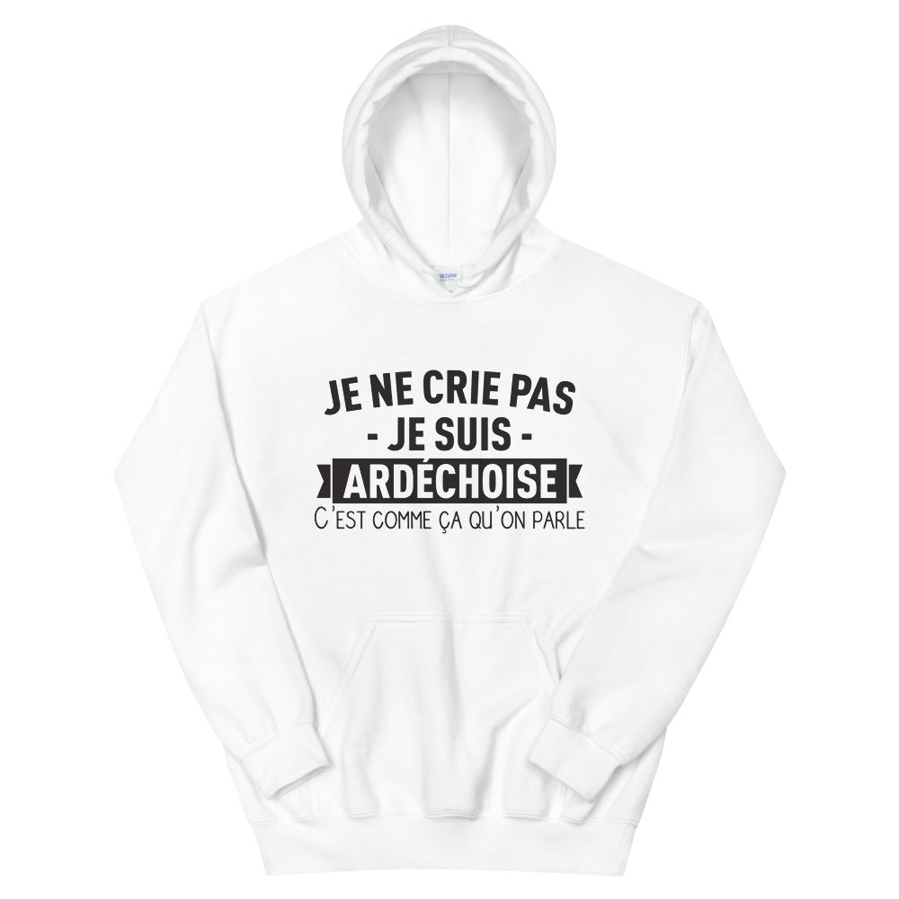 Sweatshirt Ardéchois blanc - Je ne crie pas, je suis Ardéchoise