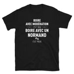 Boire avec un Normand c'est mieux - Modération - T-shirt Standard - Ici & Là - T-shirts & Souvenirs de chez toi