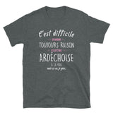Avoir Raison Ardéchoise - T-shirt Boy friend Cut - Standard - Ici & Là - T-shirts & Souvenirs de chez toi