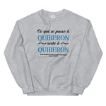 Ce qui se passe à Quibéron reste à Quibéron - Bretagne - Sweatshirt - Ici & Là - T-shirts & Souvenirs de chez toi