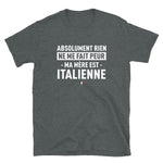 Ma mère est Italienne - T-shirt Standard - Ici & Là - T-shirts & Souvenirs de chez toi