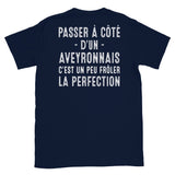 Passer à côté d'un Aveyronnais - T-shirt Standard - Ici & Là - T-shirts & Souvenirs de chez toi