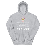 Pas besoin de Thérapie Mexique  - Sweatshirt à capuche - Ici & Là - T-shirts & Souvenirs de chez toi