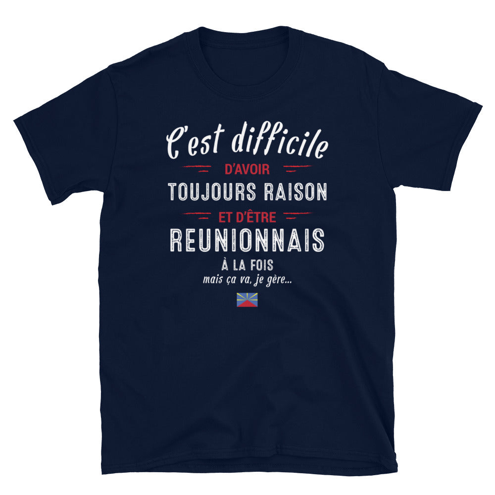 T-shirt Réunionnais noir - C'est difficile d'avoir toujours raison