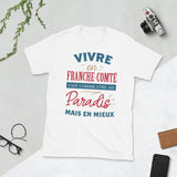 Franche Comté Paradis - T-shirt Standard - Ici & Là - T-shirts & Souvenirs de chez toi