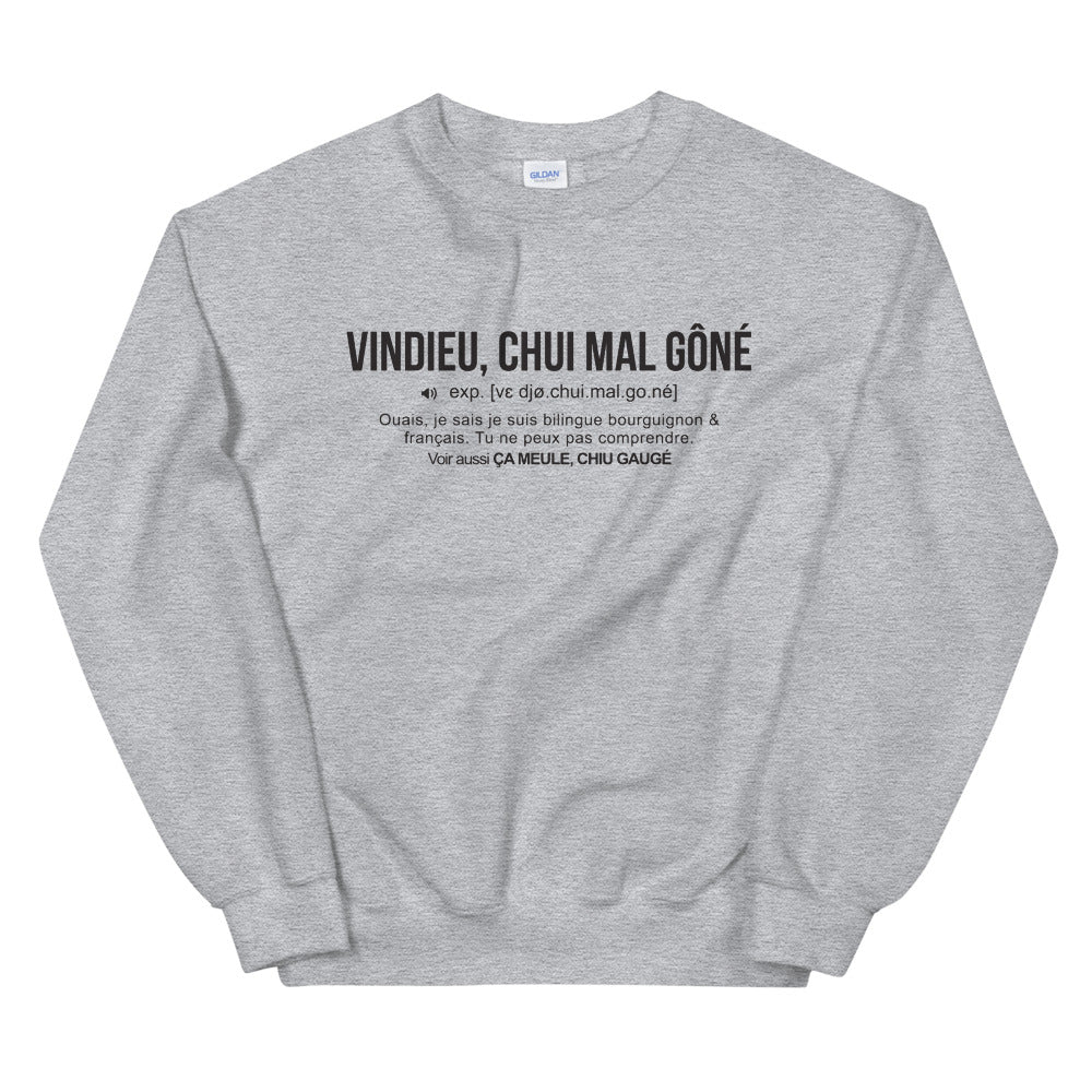 Vindieu, chui mal gôné Bourgogne - Sweatshirt - Ici & Là - T-shirts & Souvenirs de chez toi