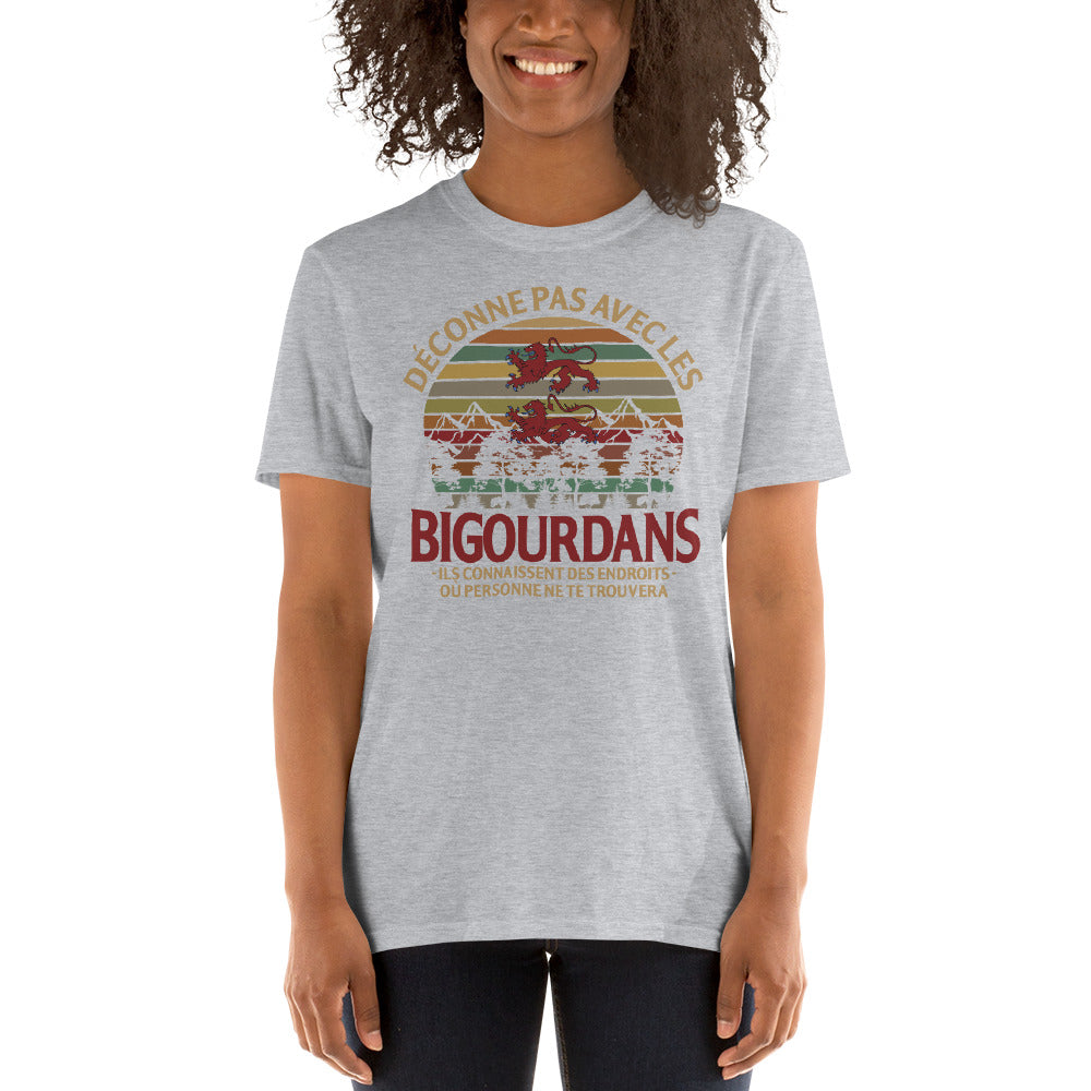 Déconne pas avec les Bigourdans - T-shirt Standard - Ici & Là - T-shirts & Souvenirs de chez toi