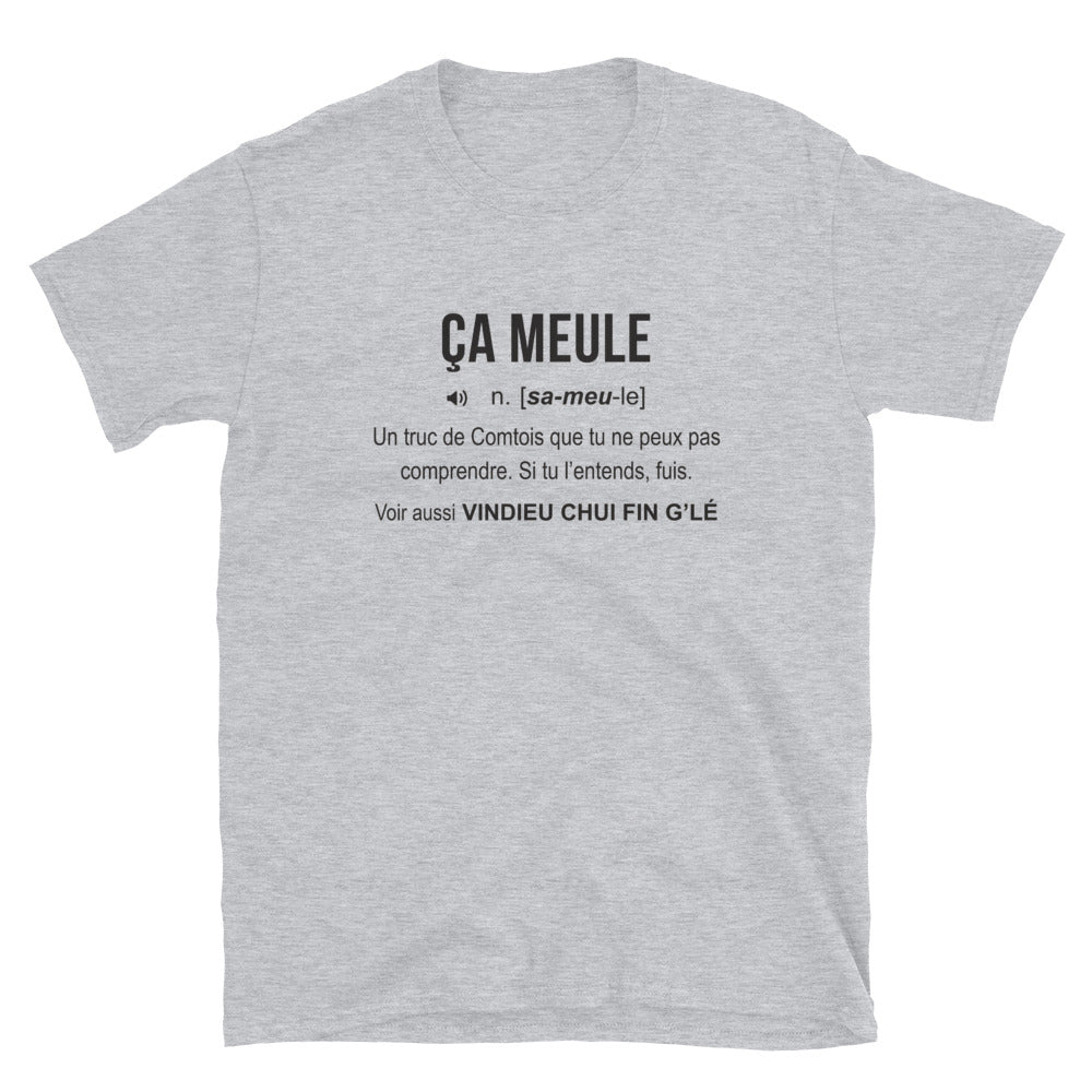 Ça meule définition franc-comtoise - T-shirt Franc-comtois Standard - Ici & Là - T-shirts & Souvenirs de chez toi