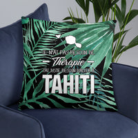 Thumbnail for Thérapie Tahiti - Coussin Souvenir Carré v - Ici & Là - T-shirts & Souvenirs de chez toi