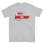 Occitan pas Français - T-shirt Standard Unisexe - Ici & Là - T-shirts & Souvenirs de chez toi