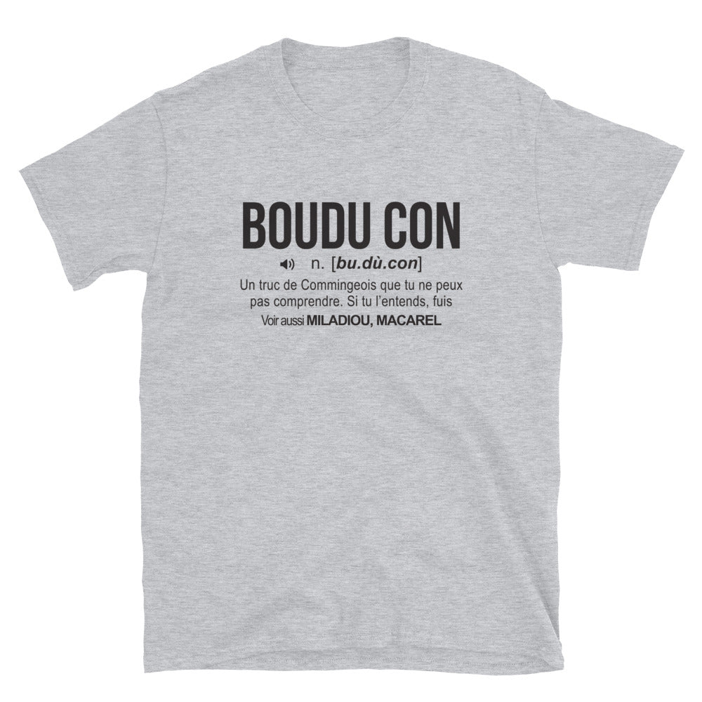 Boudu Con - Comminges - Définition - Haute garonne - T-shirt Standard - Ici & Là - T-shirts & Souvenirs de chez toi