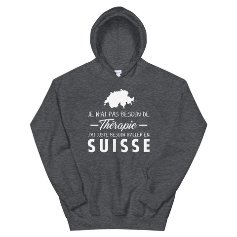 Pas besoin de Thérapie Suisse - Sweatshirt à capuche - Ici & Là - T-shirts & Souvenirs de chez toi