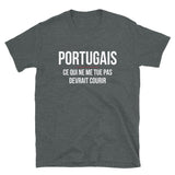 Portugais ce qui ne me tue pas devrait courir - T-shirt standard - Ici & Là - T-shirts & Souvenirs de chez toi