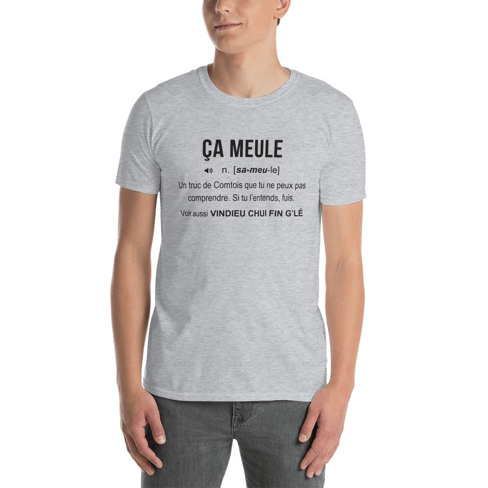 Ça meule définition franc-comtoise - T-shirt Franc-comtois Standard - Ici & Là - T-shirts & Souvenirs de chez toi