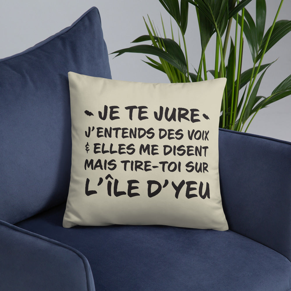 Tire toi sur l'Île d'Yeu - Coussin décoratif et humoristique sur l'Ile d'Yeu en Vendée - Ici & Là - T-shirts & Souvenirs de chez toi