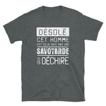 DÉsolé ce type est pris par une Savoyarde - Savoie - T-shirt Standard - Ici & Là - T-shirts & Souvenirs de chez toi