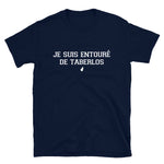 Je suis entouré de Taberlos - Ardèche - T-shirt Standard - Ici & Là - T-shirts & Souvenirs de chez toi