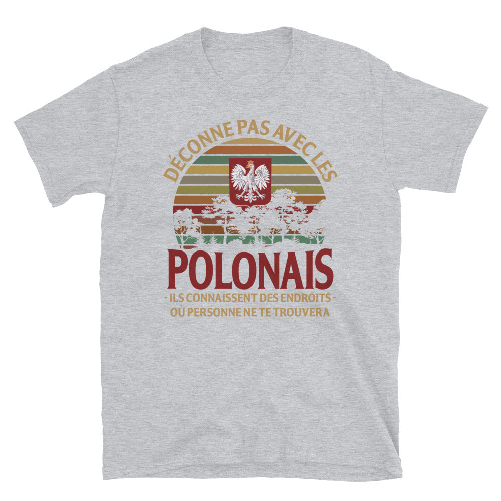 Déconne pas avec les Polonais - T-shirt Standard - Ici & Là - T-shirts & Souvenirs de chez toi