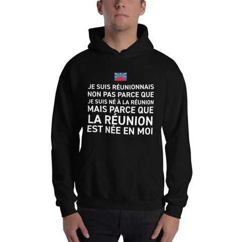 La Réunion est née en moi - Sweatshirt à capuche - Ici & Là - T-shirts & Souvenirs de chez toi