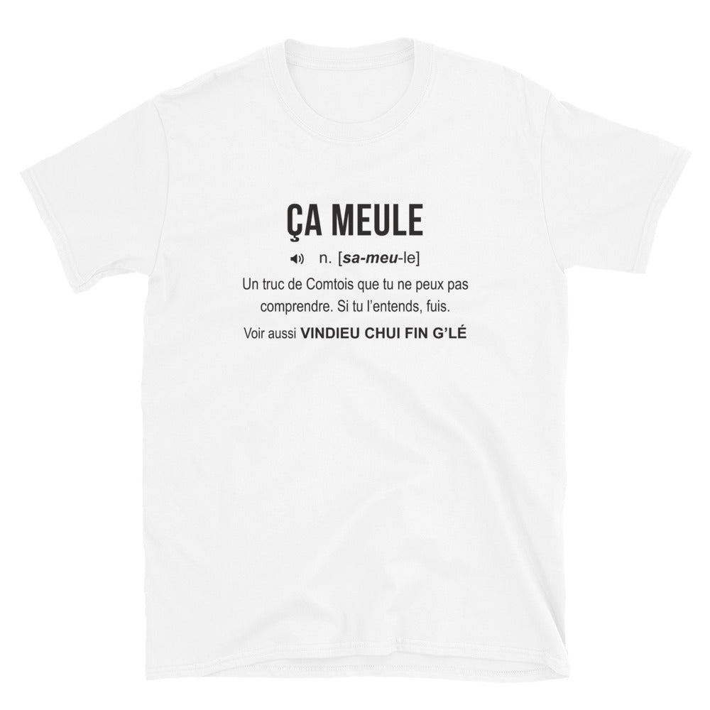 Ça meule définition franc-comtoise - T-shirt Franc-comtois Standard - Ici & Là - T-shirts & Souvenirs de chez toi