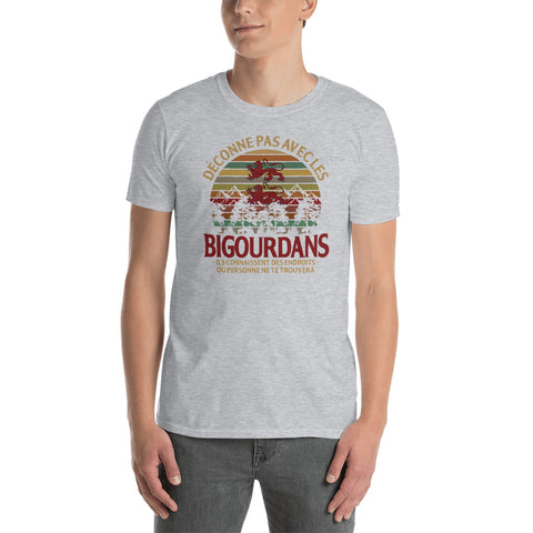 Déconne pas avec les Bigourdans - T-shirt Standard - Ici & Là - T-shirts & Souvenirs de chez toi