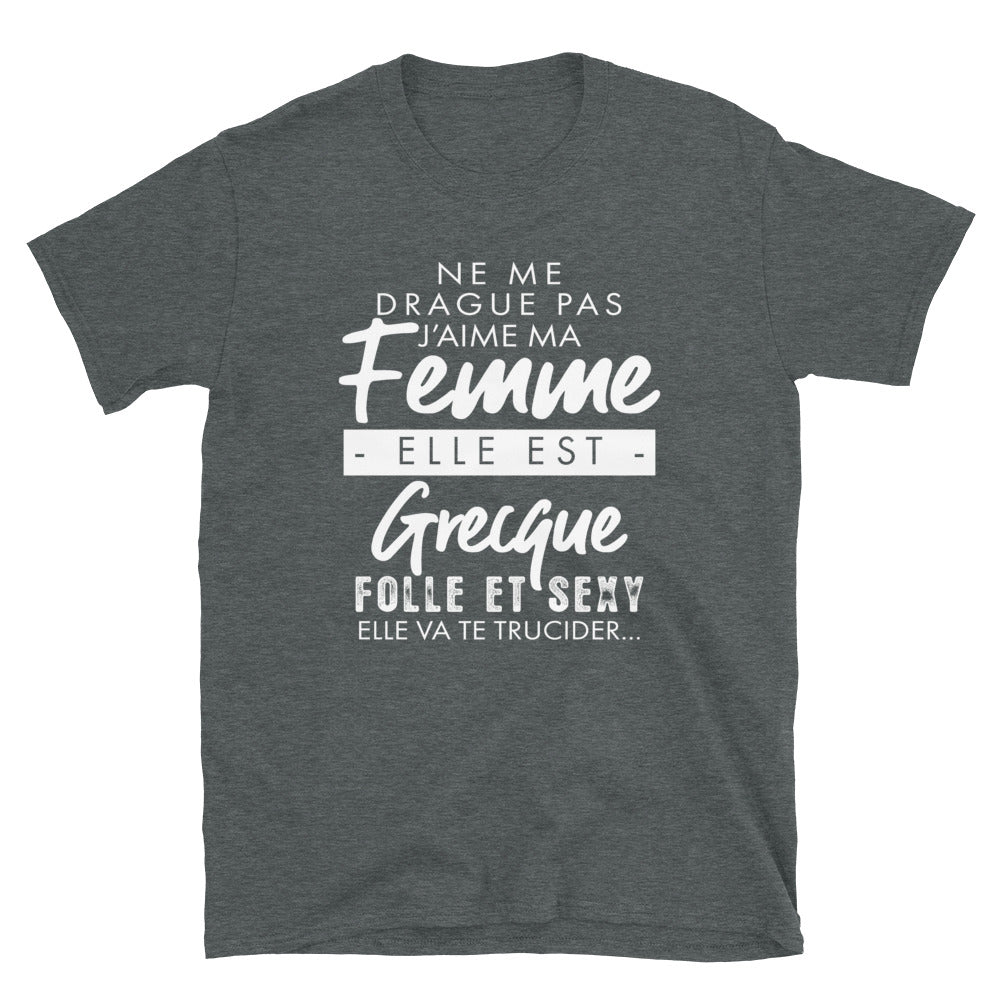 T-shirt Grecque gris foncé chiné dos - Ne me drague pas ma femme est Grecque