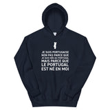 POrtugaise, le Portugal est né en moi - Sweatshirt à capuche - Ici & Là - T-shirts & Souvenirs de chez toi