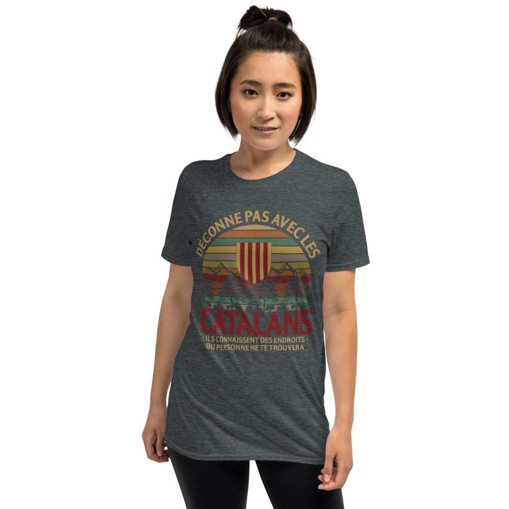 Déconne pas avec les Catalans - T-shirt Standard - Ici & Là - T-shirts & Souvenirs de chez toi