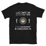 Espion en Franche comté -  T-Shirt standard humoristique pour les Francs-Comtois - Ici & Là - T-shirts & Souvenirs de chez toi