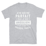 Parfait Brésilien -  T-Shirt standard - Ici & Là - T-shirts & Souvenirs de chez toi