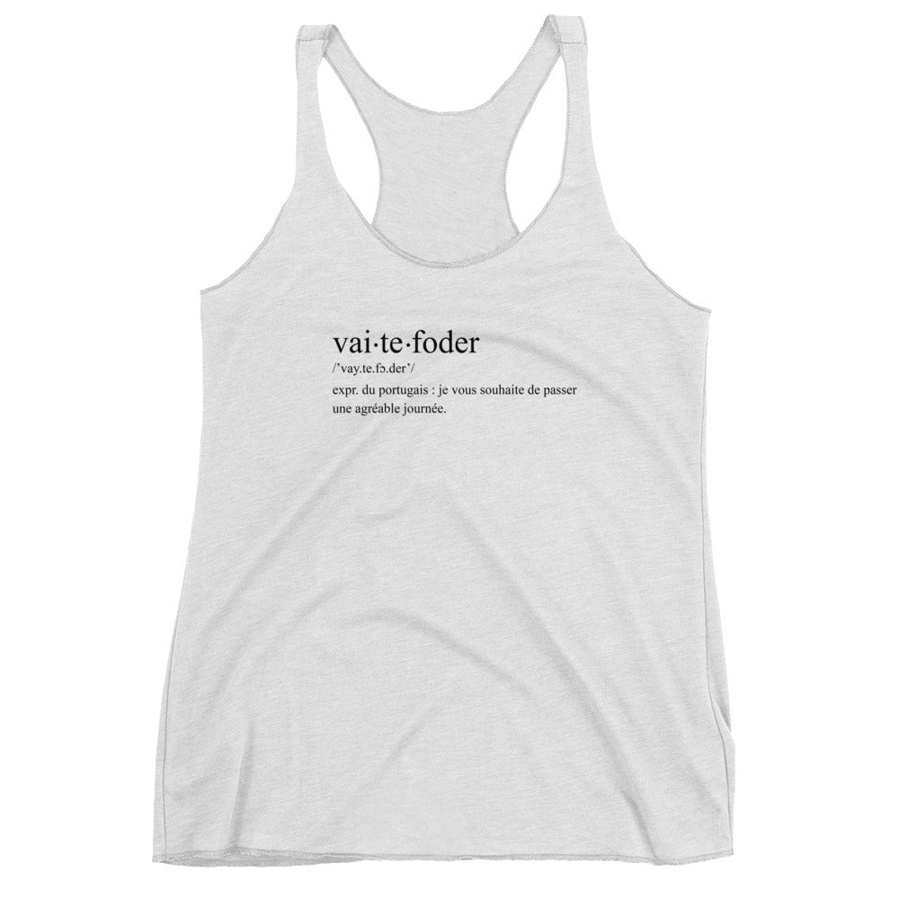 Définition Portugal - Vai te foder - Femme Débardeur Racerback - Ici & Là - T-shirts & Souvenirs de chez toi