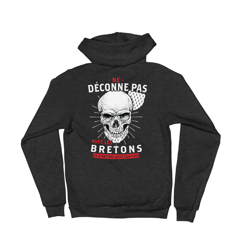 Déconne pas avec les Bretons - Sweat à Capuche zippé - Ici & Là - T-shirts & Souvenirs de chez toi