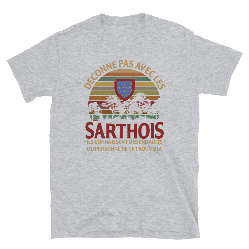 Déconne pas avec les Sarthois - T-shirt Standard - Ici & Là - T-shirts & Souvenirs de chez toi