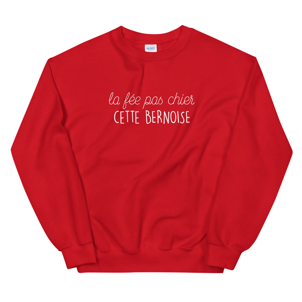 fée pas chier cette Bernoise - Suisse - Sweatshirt - Ici & Là - T-shirts & Souvenirs de chez toi