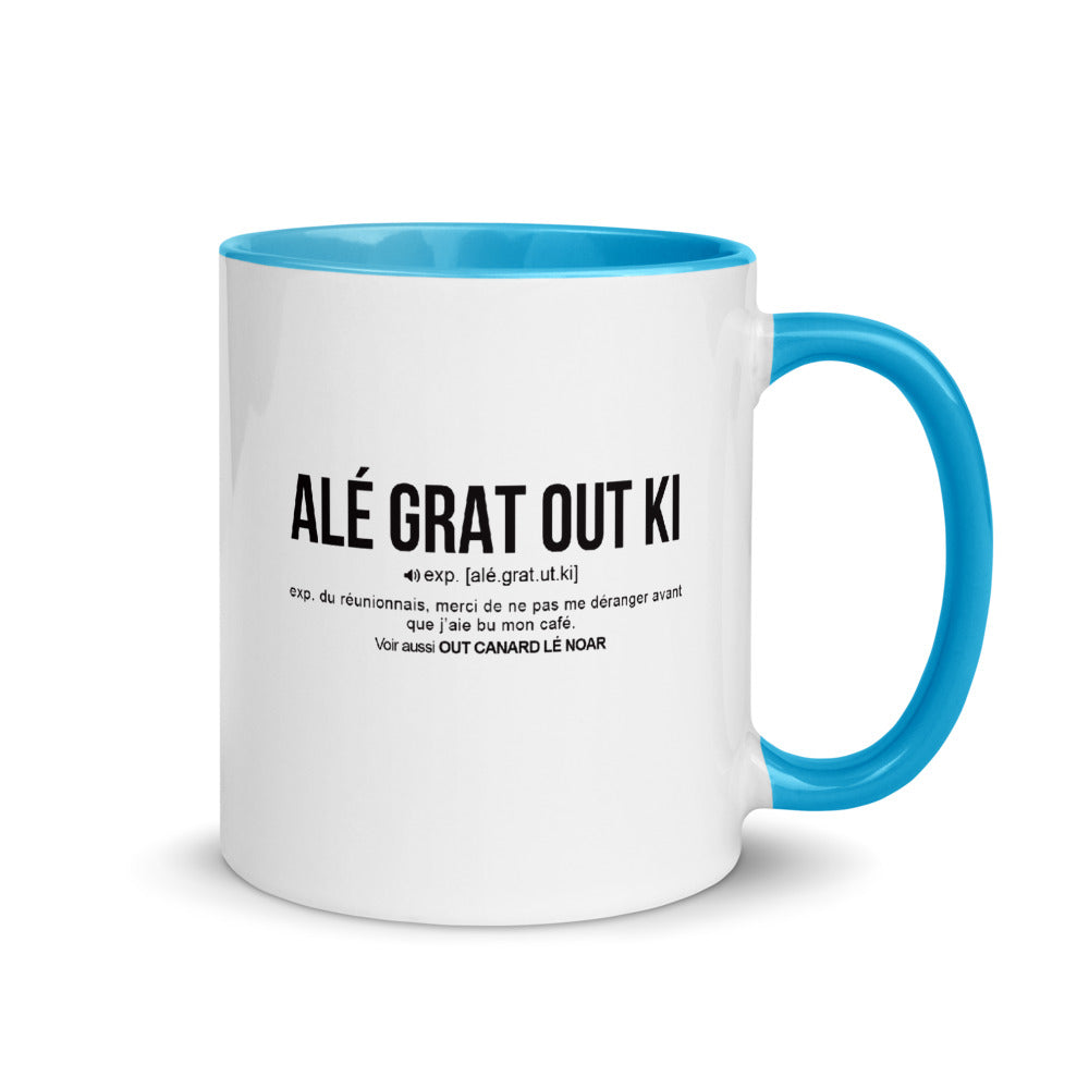 Définition drôle Alé grat out ki pour le café des Réunionnais le matin  - Mug Tasse Couleurs intérieures - Ici & Là - T-shirts & Souvenirs de chez toi