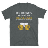 Les Polonais ne sont pas alcooliques - T-shirt Standard - Ici & Là - T-shirts & Souvenirs de chez toi