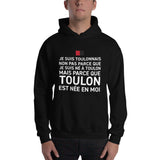 Toulon est née en moi - Sweatshirt à capuche - Ici & Là - T-shirts & Souvenirs de chez toi