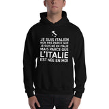L'Italie est née en moi - Sweatshirt à capuche - Ici & Là - T-shirts & Souvenirs de chez toi