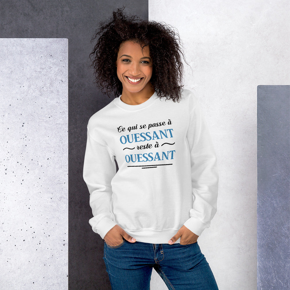 Ce qui se passe à Ouessant reste à Ouessant - Bretagne - Sweatshirt - Ici & Là - T-shirts & Souvenirs de chez toi