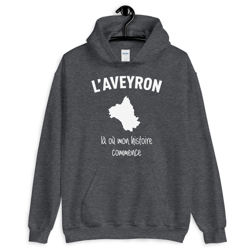 Aveyron là où mon histoire commence - Sweatshirt à capuche - Ici & Là - T-shirts & Souvenirs de chez toi