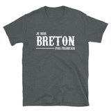 Je suis Breton pas français - T-shirt Standard - Ici & Là - T-shirts & Souvenirs de chez toi