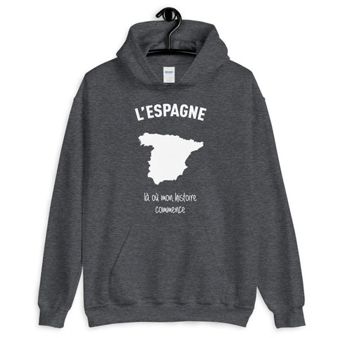 L'Espagne là où mon histoire commence - Sweatshirt à capuche - Ici & Là - T-shirts & Souvenirs de chez toi