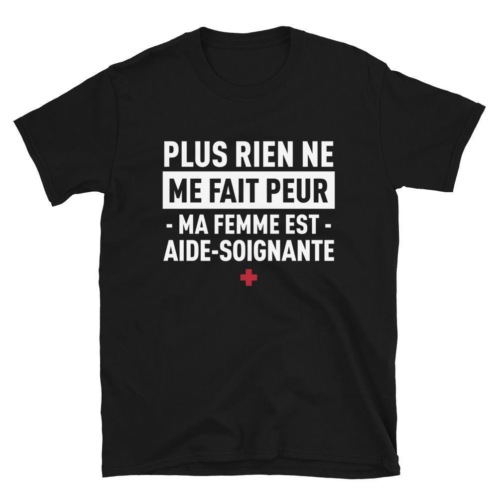 T-shirt Aide-soignante noir - Plus rien ne me fait peur