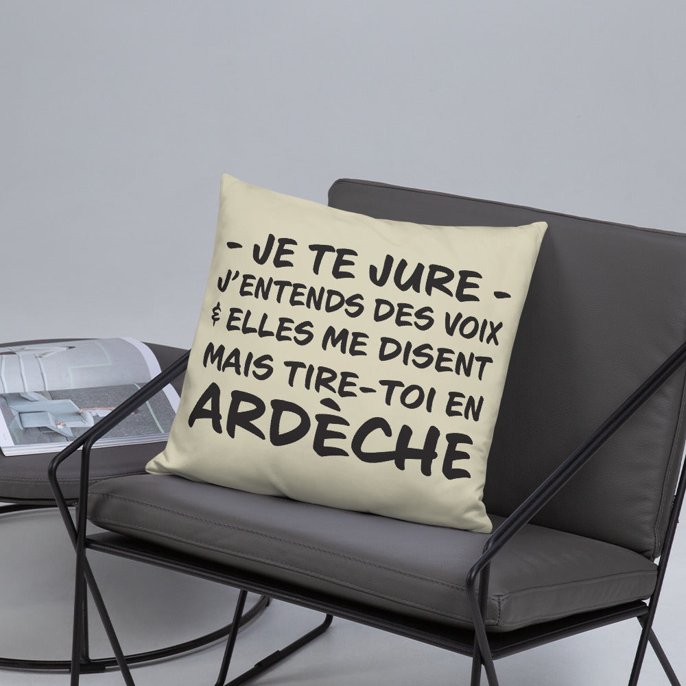 Tire toi en Ardèche - Coussin décoratif et humoristique sur l'Ardèche - Ici & Là - T-shirts & Souvenirs de chez toi