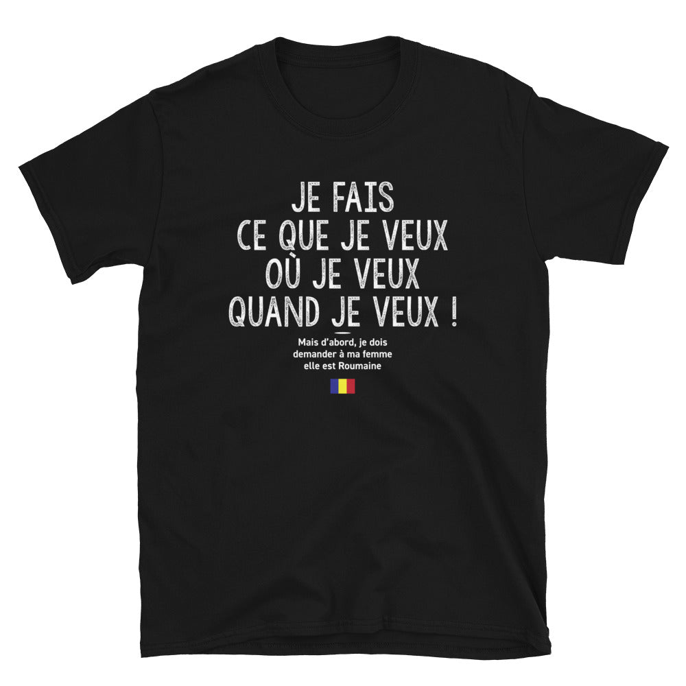 T-shirt Roumanie noir - Je fais ce que je veux mais ma femme est Roumaine