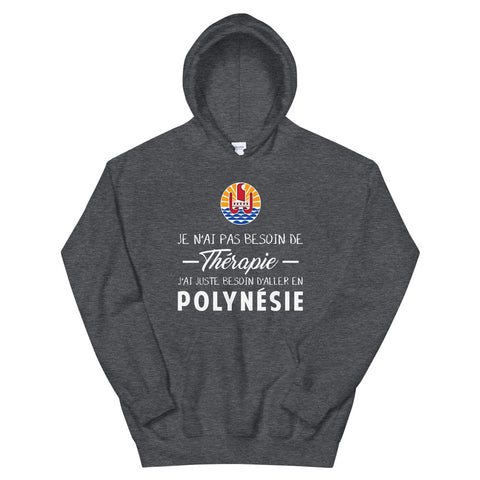 Pas besoin de Thérapie Polynésie - Sweatshirt à capuche - Ici & Là - T-shirts & Souvenirs de chez toi