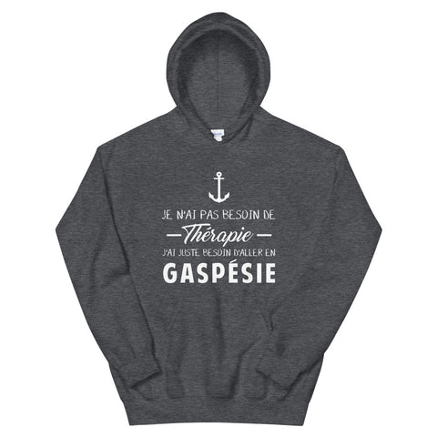 Pas besoin de Thérapie gaspesie - Sweatshirt à capuche - Ici & Là - T-shirts & Souvenirs de chez toi